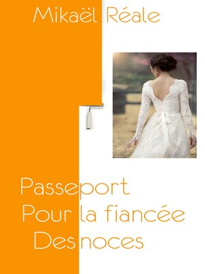 cover image of Passeport pour la fiancée des noces
